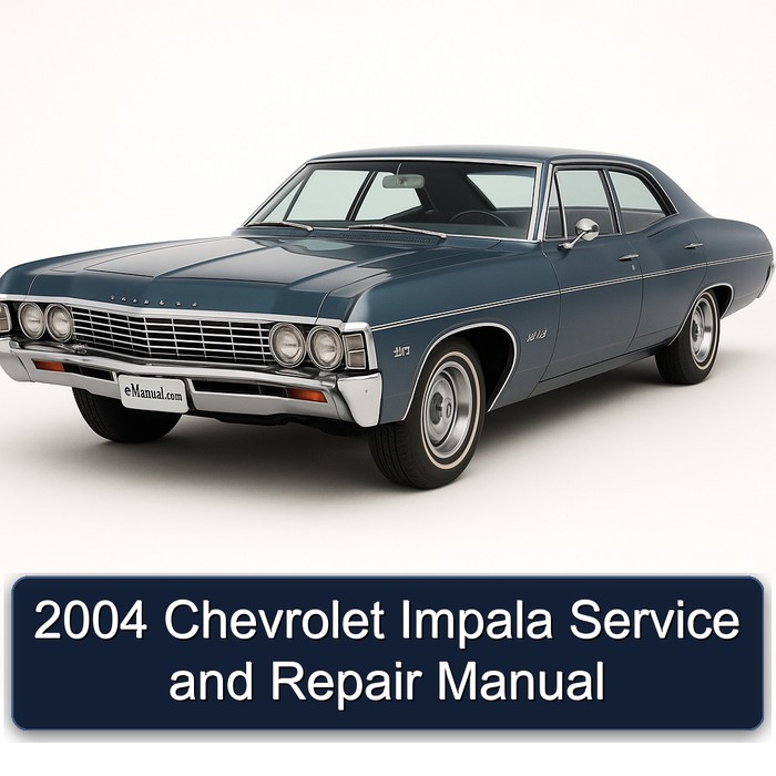 2004 Chevrolet Impala Service and Repair Manual