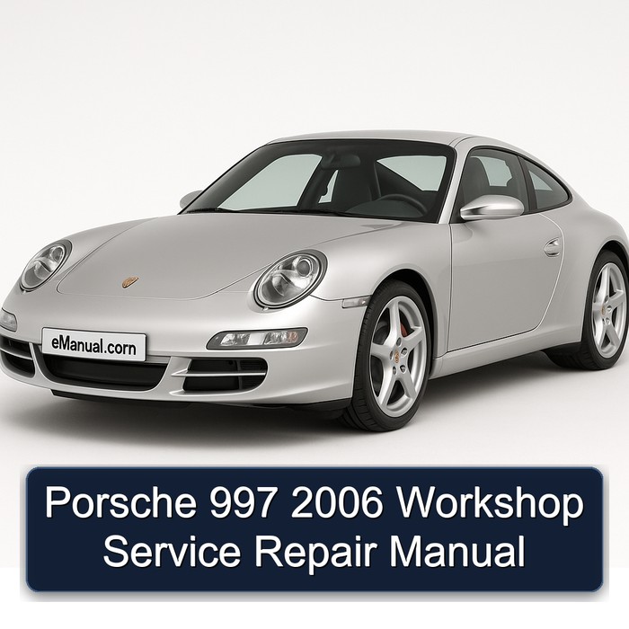 Porsche 997 2006 Workshop Service Repair Manual